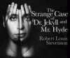 The Strange Case of Dr. Jekyll and Mr. Hyde