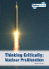 Thinking critically : nuclear proliferation