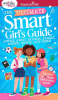 The ultimate smart girl's guide : advice about friends, family, school, sports, and more! by Aubre Andrus