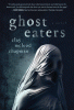 Ghost eaters : a novel