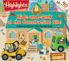 Hide-and-seek at the construction site : a Hidden Pictures lift-the-flap book