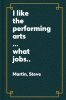 I like the performing arts ... what jobs are there?
