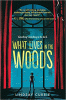 What lives in the woods