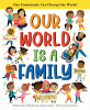 Our world is a family : our community can change the world