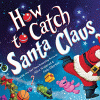 How to catch Santa Claus