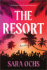 The resort : a novel
