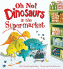 Oh no! dinosaurs in the supermarket