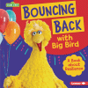 Bouncing back with Big Bird : a book about resilience