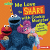 Me love to share with Cookie Monster : a book about generosity
