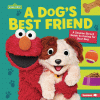 A dog's best friend : a Sesame Street guide to caring for your dog