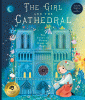 The girl and the cathedral : the story of Notre Dame De Paris