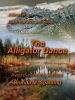 The alligator dance : a dance of death, romance, and murder