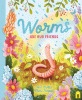 Worms Are Our Friends by D'Alia, Toni, Author