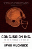 Concussion Inc. : the end of football as we know it