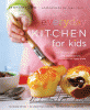 Everyday kitchen for kids : 100 amazing savory and sweet recipes your children can really make