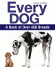 Every dog : the ultimate guide to over 450 dog bre...