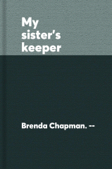 My sister's keeper [Restricted to Adult Learner Book CLub]