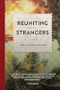 Reuniting with strangers : a novel