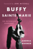 Buffy Sainte-Marie : the authorized biography