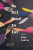 We all need to eat : stories