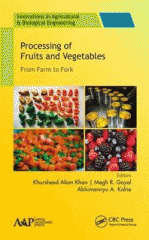 Processing of fruits and vegetables : from farm to fork