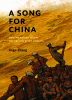 A song for China : how my father wrote Yellow River cantata
