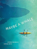 Maybe a whale