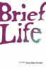 Brief life : a novel