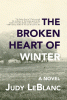 The broken heart of winter : a novel