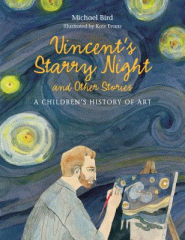 Vincent's Starry Night and other stories : a children's history of art