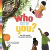 Who are you? : the kid's guide to gender identity