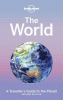 The World : a traveller's guide to the planet