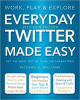 Everyday Twitter made easy
