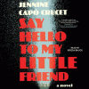 Say hello to my little friend [sound recording] : a novel