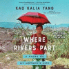 Where rivers part [sound recording] : a story of my mother