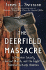 The Deerfield Massacre [sound recording] : a surprise attack, a forced march, and the fight for survival in early America