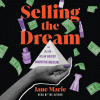 Selling the dream [sound recording] : the billion-dollar industry bankrupting Americans