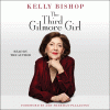 The Third Gilmore Girl by Kelly Bishop With Lindsay Harrison