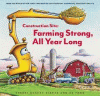 Construction site : farming strong, all year long