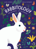 Rabbitology : the ultimate encyclopedia