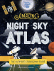 Amazing night sky atlas : the ultimate stargazing guide