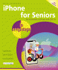 iPhone for seniors in easy steps : for all models of iPhone with iOS 13