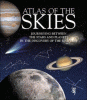 Atlas of the skies : journeying between the stars and planets in the discovery of the universe.