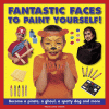 Fantastic faces to paint yourself! : become a pira...