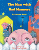 The man with bad manners