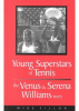 Young superstars of tennis : the Venus and Serena Williams story