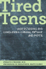 Tired teens : understanding and conquering chronic fatigue and POTS