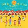 Off we go to Mexico! : an adventure in the sun