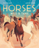 Horses : wild and tame