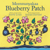 Blueberry patch = Meennunyakaa